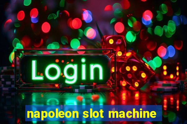 napoleon slot machine